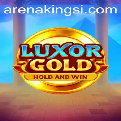 LuxorGold: Exploring the Exciting World of Arena Kings