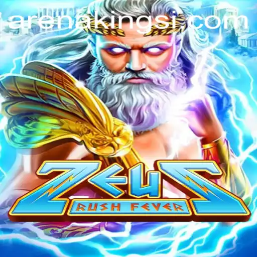 ZeusRushFever: Dive into the Extravagant World of Arena Kings